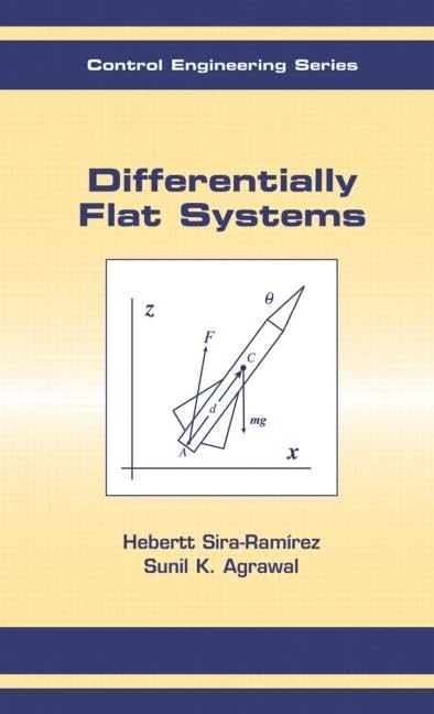 Differentially Flat Systems: 17 (Automation and Control Engineering) - Image 1