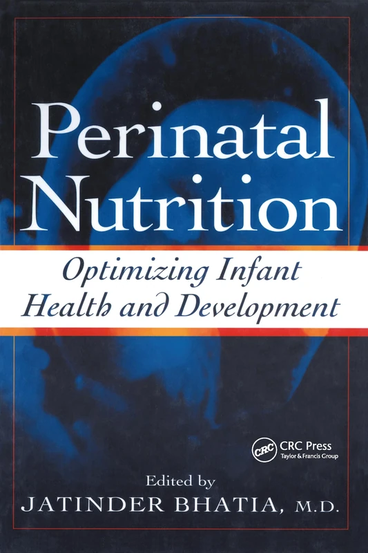 Perinatal Nutrition: Optimizing Infant Health & Development: 2 (Nutrition and Disease Prevention)