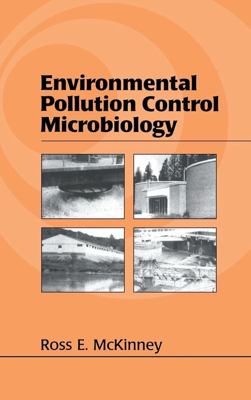 Environmental Pollution Control Microbiology: A Fifty-Year Perspective: 16 (Civil and Environmental Engineering)
