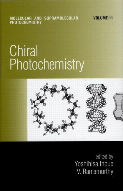 Chiral Photochemistry: 11 (Molecular and Supramolecular Photochemistry)