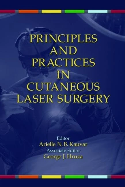 Principles and Practices in Cutaneous Laser Surgery: 33 (Basic and Clinical Dermatology)