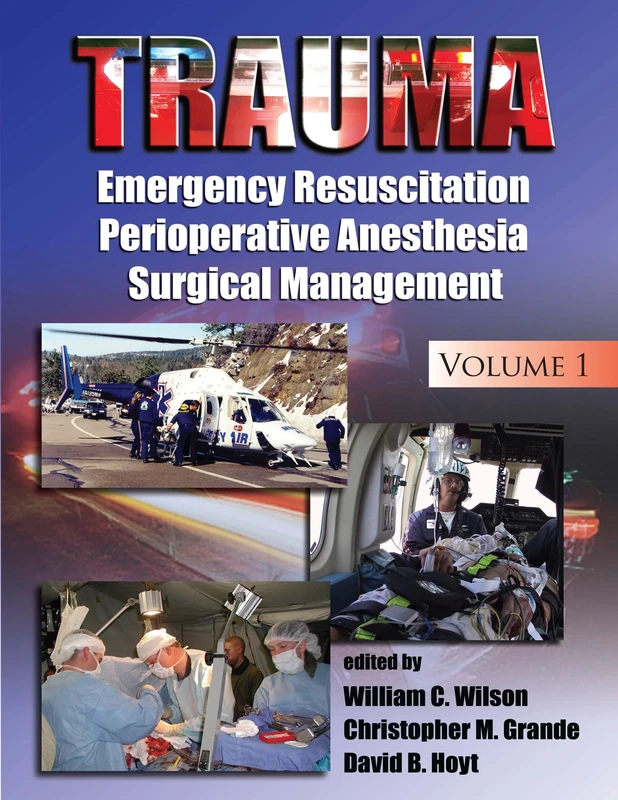Trauma: Resuscitation, Perioperative Management, and Critical Care