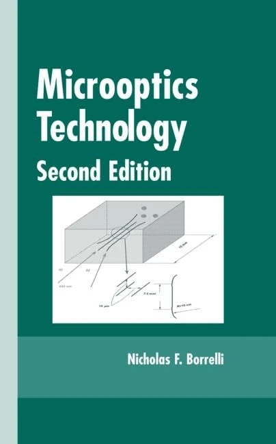 Microoptics Technology: Fabrication and Applications of Lens Arrays and Devices (Optical Engineering)