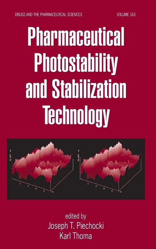 Pharmaceutical Photostability and Stabilization Technology: 163 (Drugs and the Pharmaceutical Sciences)