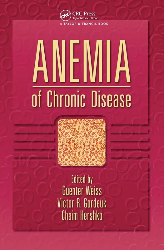 Anemia of Chronic Disease: 30 (Basic and Clinical Oncology)