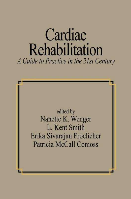 Cardiac Rehabilitation: Guide to Procedures for the Twenty-first Century: 38 (Fundamental and Clinical Cardiology)