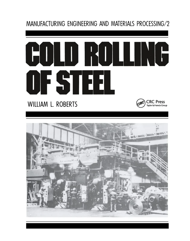 Cold Rolling of Steel: 2 (Manufacturing Engineering and Materials Processing)