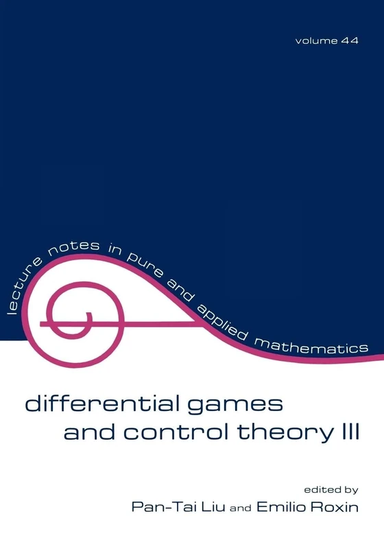 Differential Games and Control Theory Iii: Proceedings of the Third Kingston Conference: 44 (Lecture Notes in Pure and Applied Mathematics)