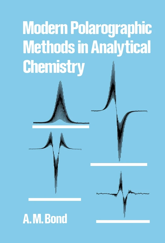 Modern Polarographic Methods in Analytical Chemistry: 4 (Monographs in Electroanalytical Chemistry and Electrochemistr)