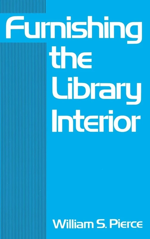 Furnishing the Library Interior: 29 (Books in Library and Information Science Series) - Image 1