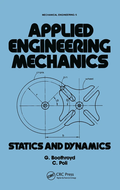 Applied Engineering Mechanics: Statics and Dynamics: 5 (Mechanical Engineering)