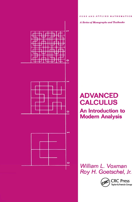 Advanced Calculus: An Introduction to Modern Analysis: 63 (Chapman & Hall/CRC Pure and Applied Mathematics)