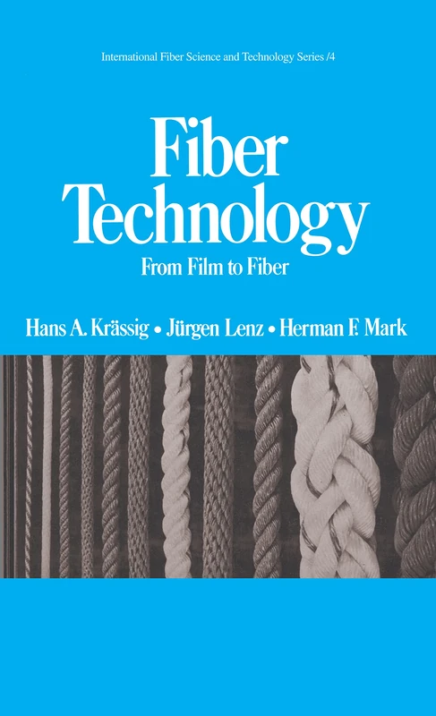 CRC Press Fiber Technology: From Film to Fiber: 4 Book