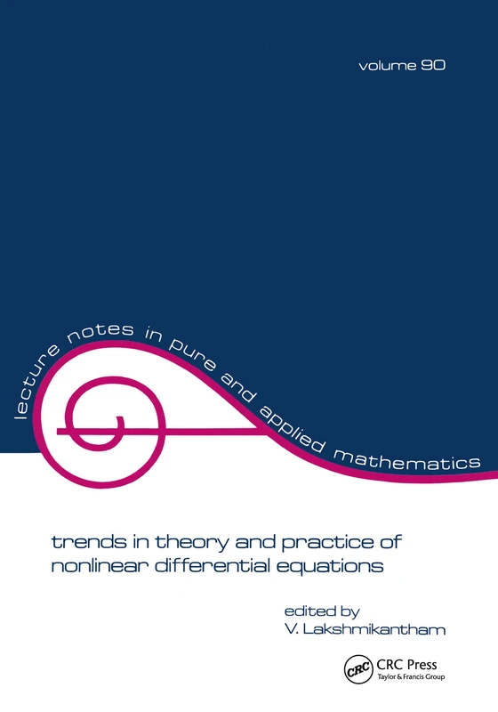 Trends in Theory and Practice of Nonlinear Differential Equations: 90 (Lecture Notes in Pure and Applied Mathematics)