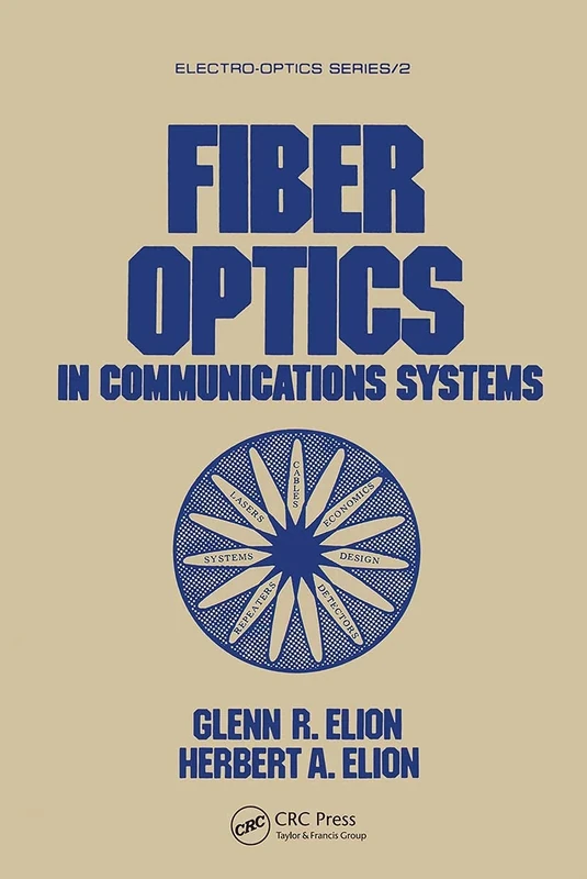 Fiber Optics in Communications Systems: 1 (ElectroOptics)