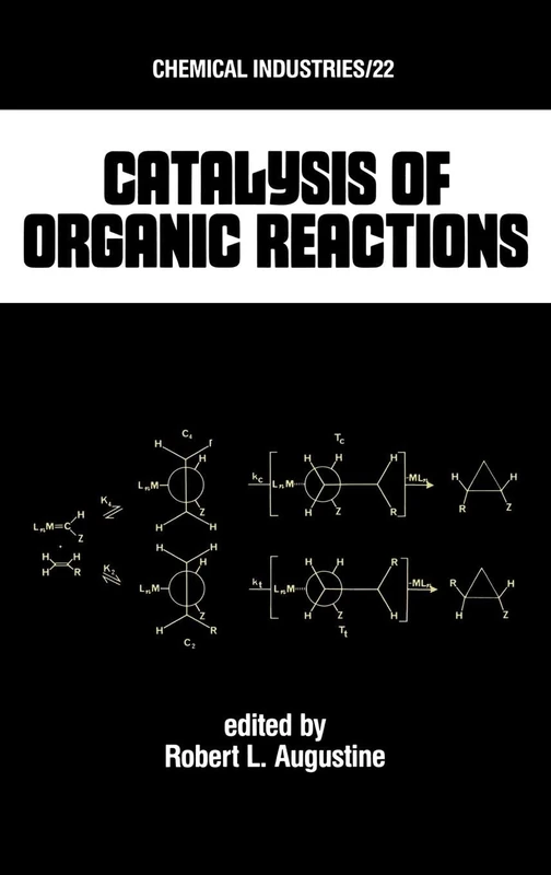 Catalysis of Organic Reactions: 22 (Chemical Industries)