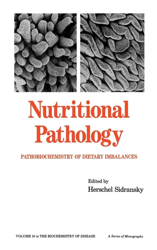 Nutritional Pathology: Pathobiochemistry of Dietary Imbalances: 10 (Biochemistry of Disease)