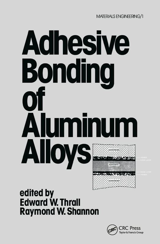 Adhesive Bonding of Aluminum Alloys (Materials Engineering Series; V. 1 Irish Studies)