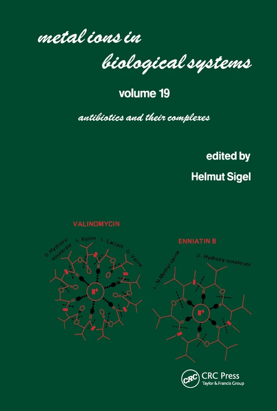 Metal Ions in Biological Systems: Volume 19: Antibiotics and Their Complexes