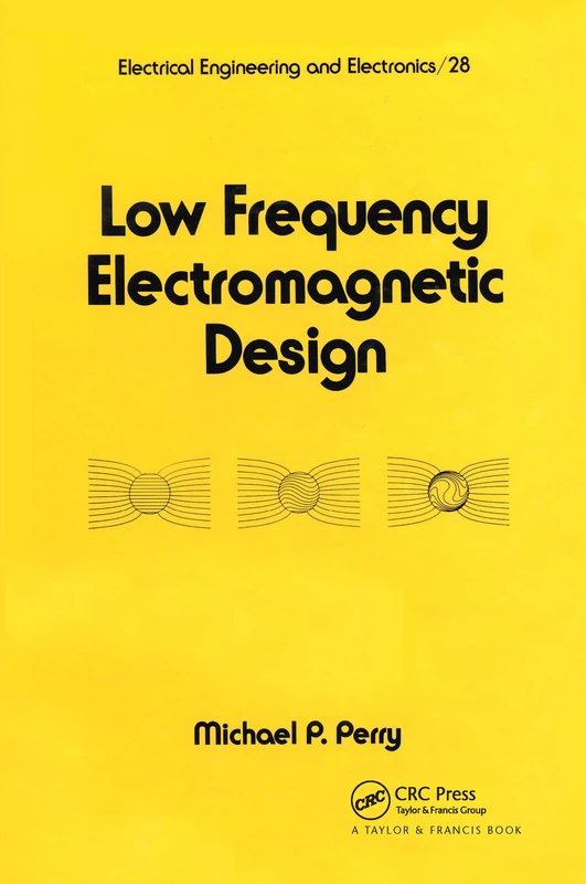 Low Frequency Electromagnetic Design: 28 (Electrical and Computer Engineering) - Image 1