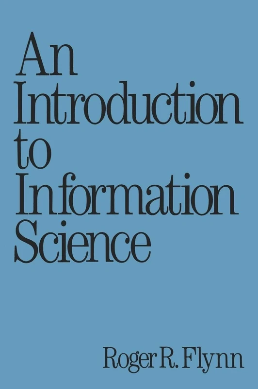 An Introduction to Information Science: 49 (Books in Library and Information Science Series) - Image 1