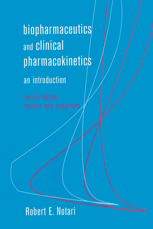 Biopharmaceutics and Clinical Pharmacokinetics: An Introduction, Fourth Edition