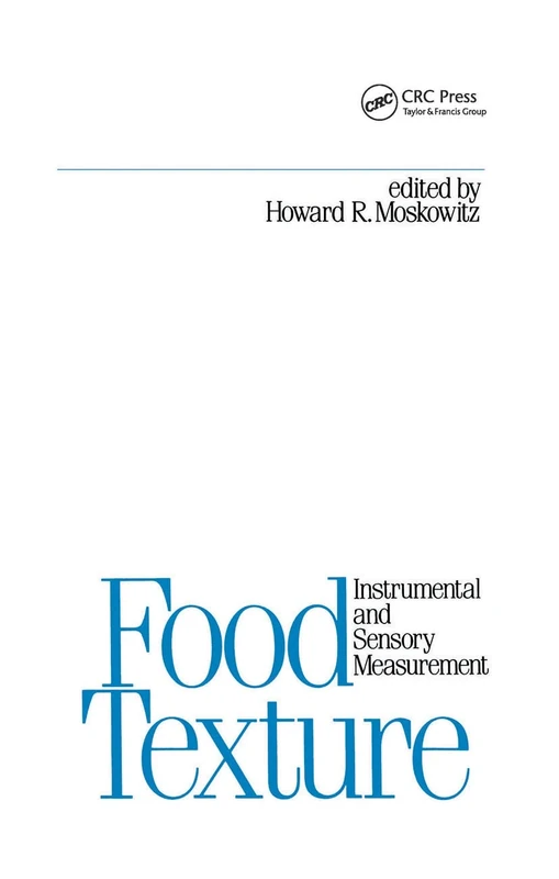 Food Texture: Instrumental and Sensory Measurement: 22 (Food Science and Technology)