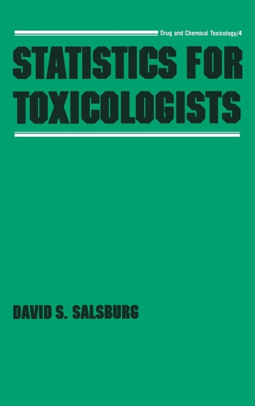 Statistics for Toxicologists: 4 (Drug and Chemical Toxicology)