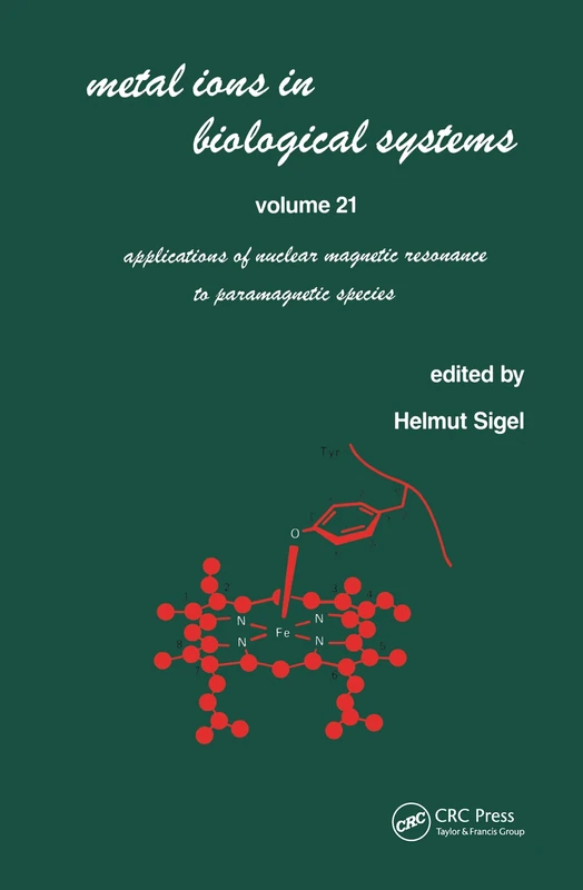 Metal Ions in Biological Systems: Volume 21: Applications of Magnetic Resonance to Paramagnetic Species