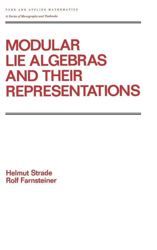 Modular Lie Algebras and their Representations: 116 (Chapman & Hall/CRC Pure and Applied Mathematics)
