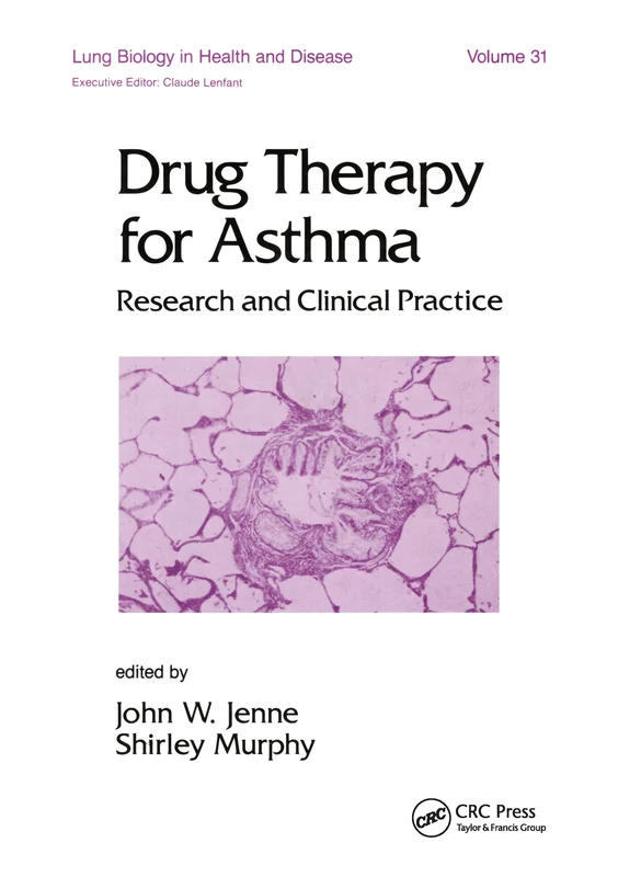 Drug Therapy for Asthma: Research and Clinical Practice: 31 (Lung Biology in Health and Disease)
