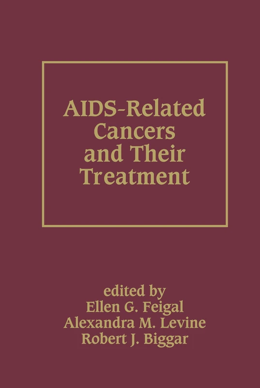 AIDS-Related Cancers and Their Treatment (Basic and Clinical Oncology)