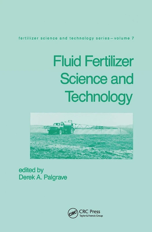 Fluid Fertilizer Science and Technology: Science and Technology: 7