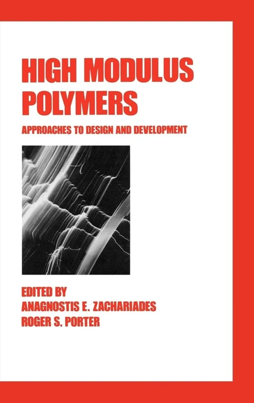 High Modulus Polymers: Approaches to Design and Development: 17 (Plastics Engineering)
