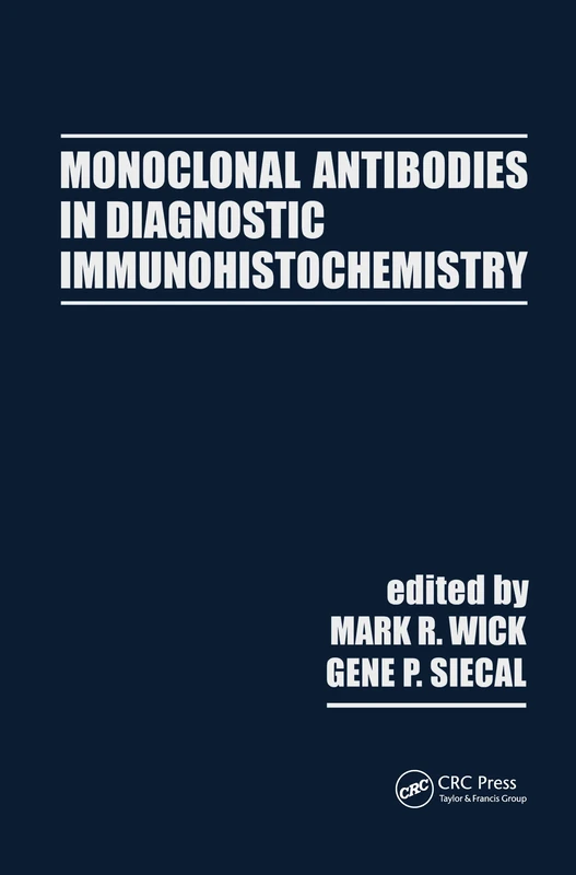 Monoclonal Antibodies in Diagnostic Immunohistochemistry: 24 (Clinical and Biochemical Analysis)