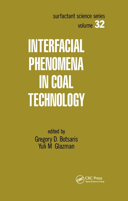Interfacial Phenomena in Coal Technology: 32 (Surfactant Science)
