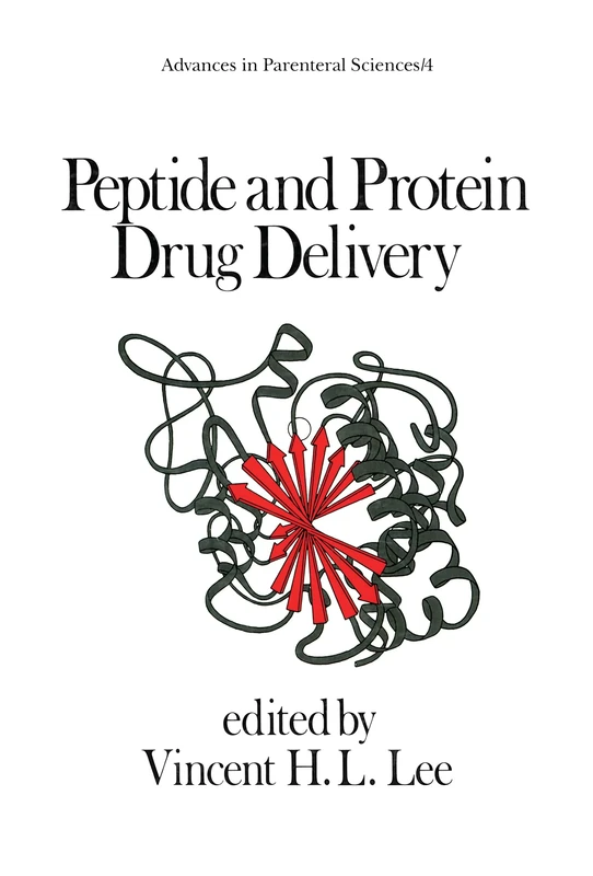 Peptide and Protein Drug Delivery: 4 (Advances in Parenteral Science)