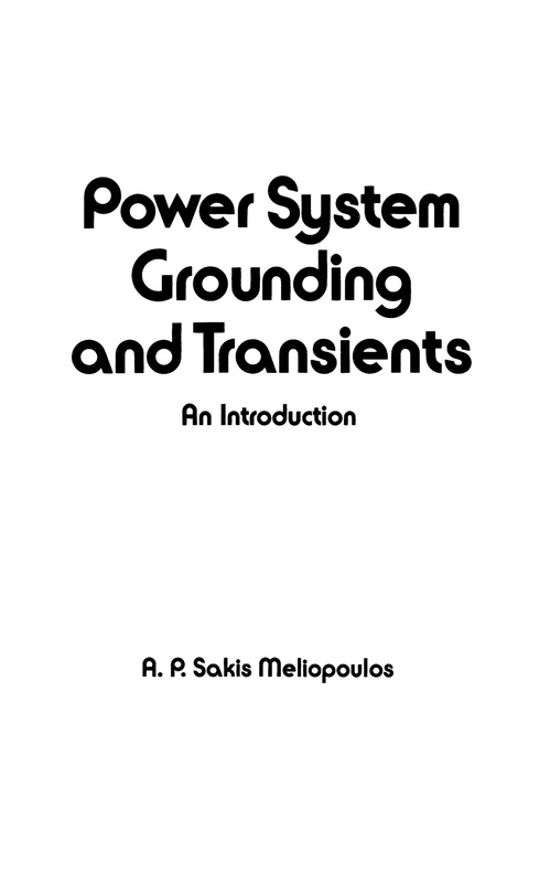 Power System Grounding and Transients: An Introduction: 50 (Electrical and Computer Engineering)