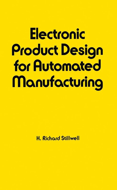 Electronic Product Design for Automated Manufacturing: 52 (Electrical and Computer Engineering) - Image 1