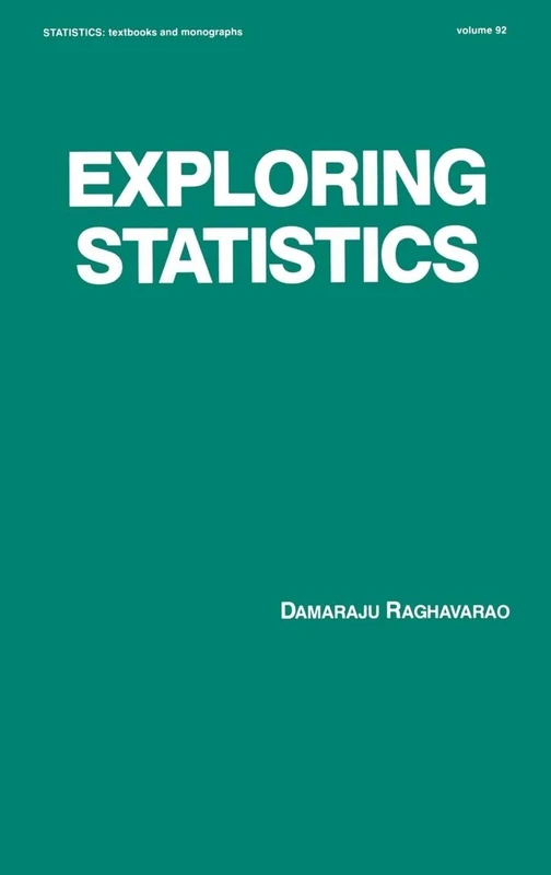Exploring Statistics: 92 (Statistics: A Series of Textbooks and Monographs)