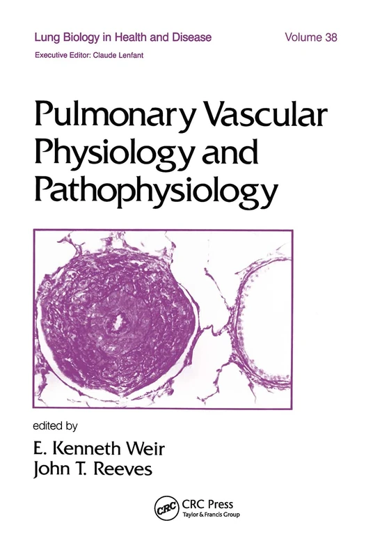 Pulmonary Vascular Physiology and Pathophysiology: 38 (Lung Biology in Health and Disease)
