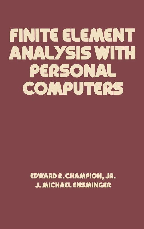Finite Element Analysis with Personal Computers: 64 (Mechanical Engineering)