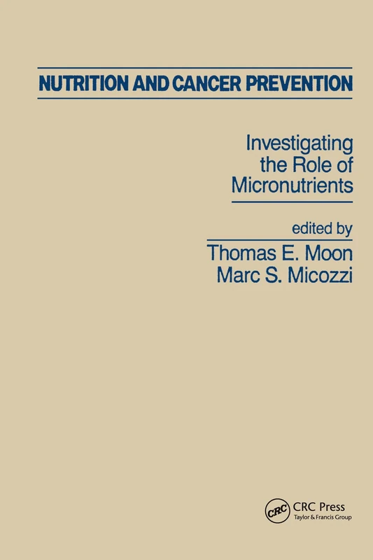 Nutrition and Cancer Prevention: Investigating the Role of Micronutrients