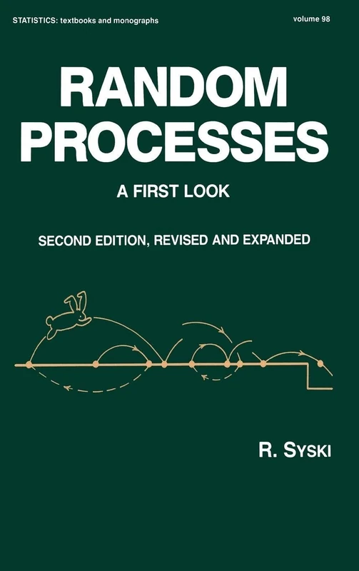 Random Processes: A First Look, Second Edition,: 98 (Statistics: A Series of Textbooks and Monographs)