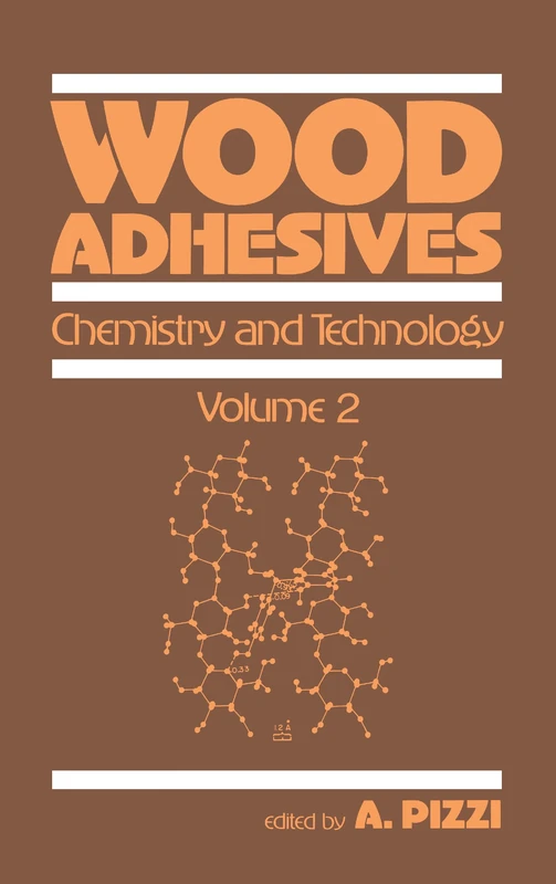Wood Adhesives: Chemistry and Technology---Volume 2