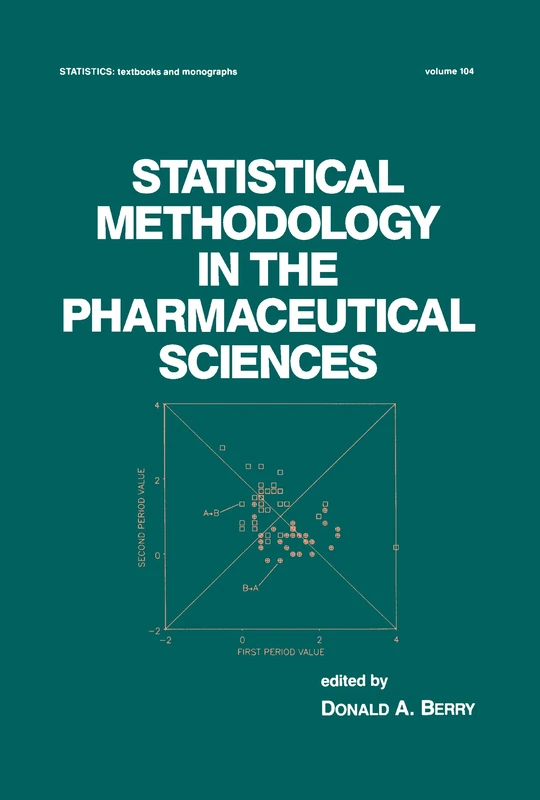 Statistical Methodology in the Pharmaceutical Sciences: 1 (Statistics: A Series of Textbooks and Monographs)