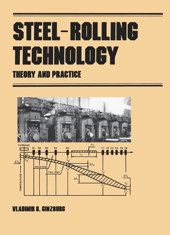 Steel-Rolling Technology: Theory and Practice (Manufacturing Engineering and Materials Processing)