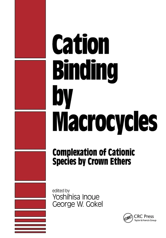 Cation Binding by Macrocycles: Complexation of Cationic Species by Crown Ethers - Image 1