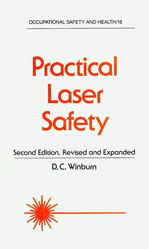 Practical Laser Safety: 18 (Occupational Safety and Health)