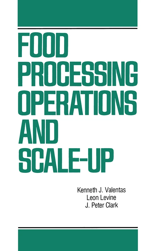 Food Processing Operations and Scale-up: 42 (Food Science and Technology)
